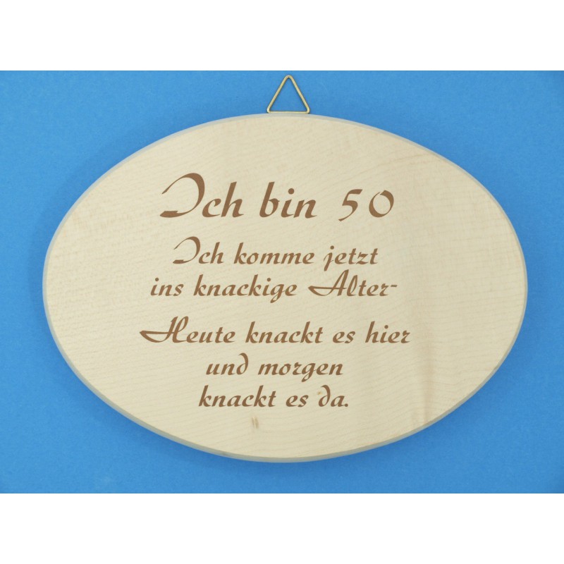 Ich bin 50...